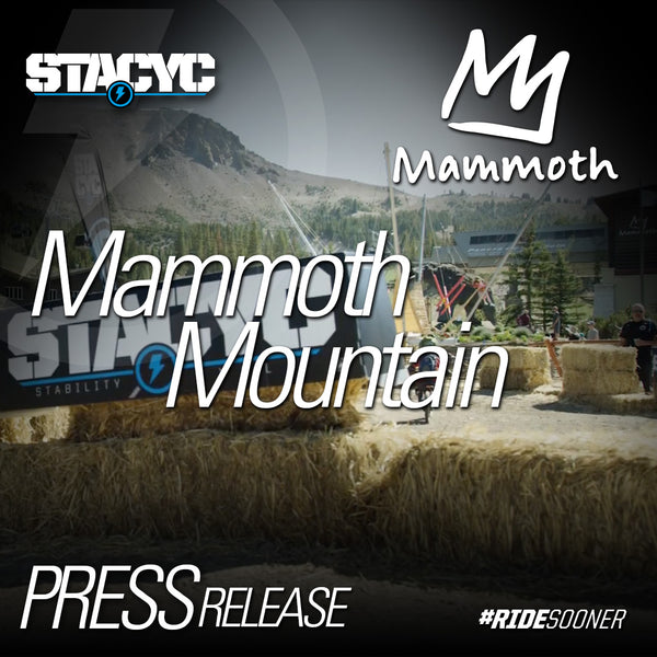 STACYC™ INC. PARTNERS WITH MAMMOTH MOUNTAIN & BIG BEAR MOUNTAIN RESORT TO SHARE THE LOVE OF RIDING